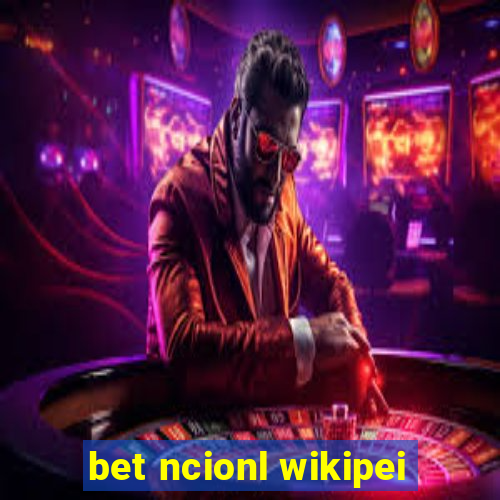 bet ncionl wikipei